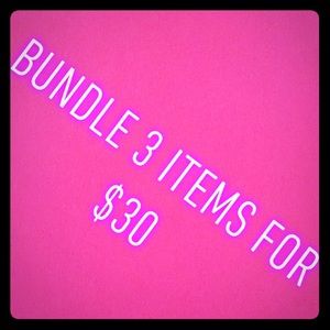 Bundle 3 Items for $30